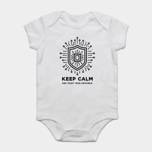 Keep Calm and Trust Your Antivirus Baby Bodysuit
